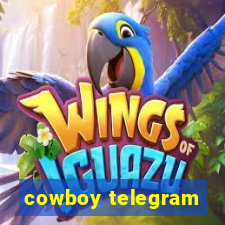 cowboy telegram